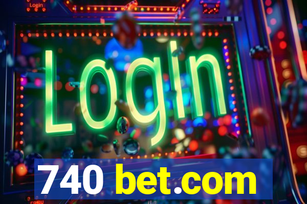 740 bet.com